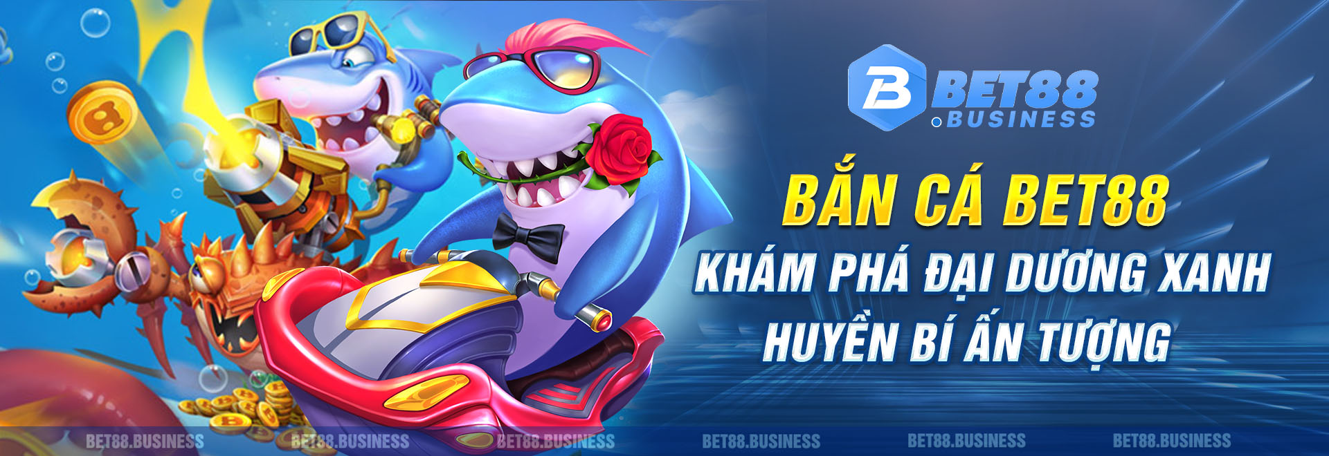 BẮN CÁ BET88 KHÁM PHÁ ĐẠI DƯƠNG XANH HUYỀN BÍ