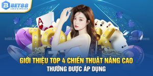 GIỚI THIỆU TOP 4 CHIẾN THUẬT NÂNG CAO