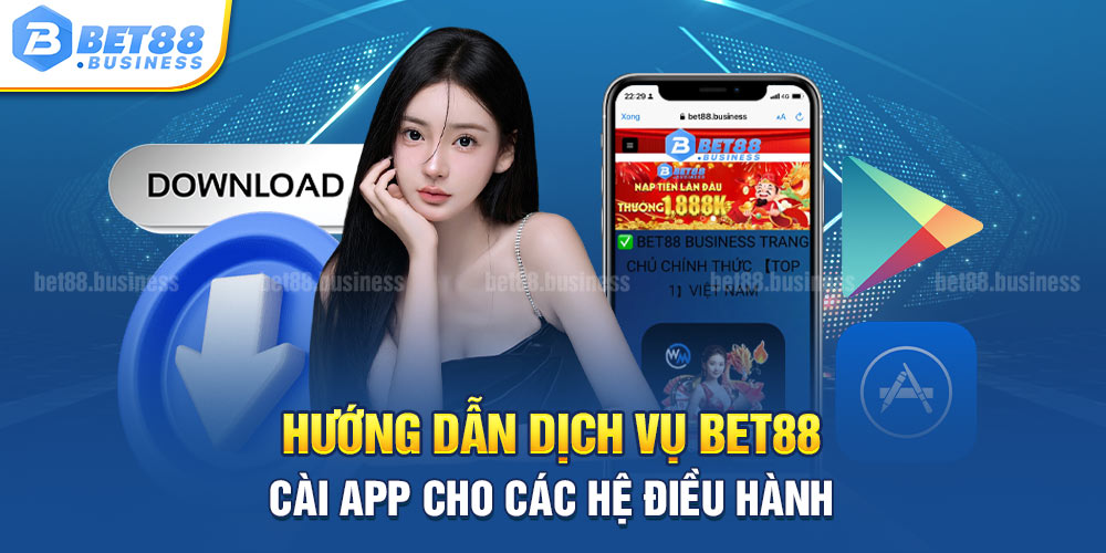 HƯỚNG DẪN APP BET88