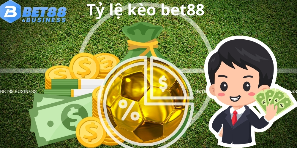 TỶ LỆ KÈO BET88