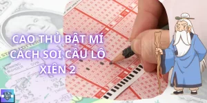 CAO THỦ BẬT MÍ CÁCH SOI CẦU LÔ XIÊN 2