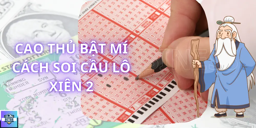 CAO THỦ BẬT MÍ CÁCH SOI CẦU LÔ XIÊN 2