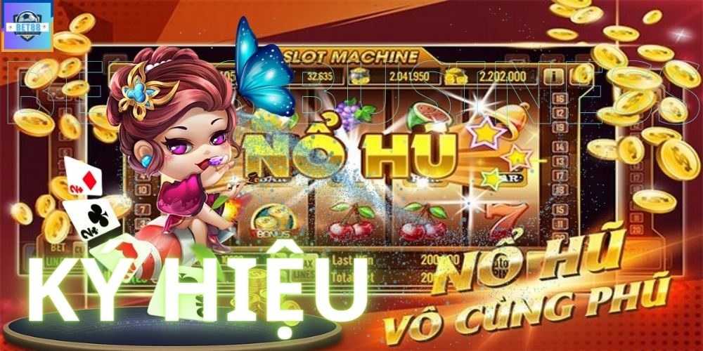 Tổng hợp các ký hiệu cơ bản của nổ hũ 90