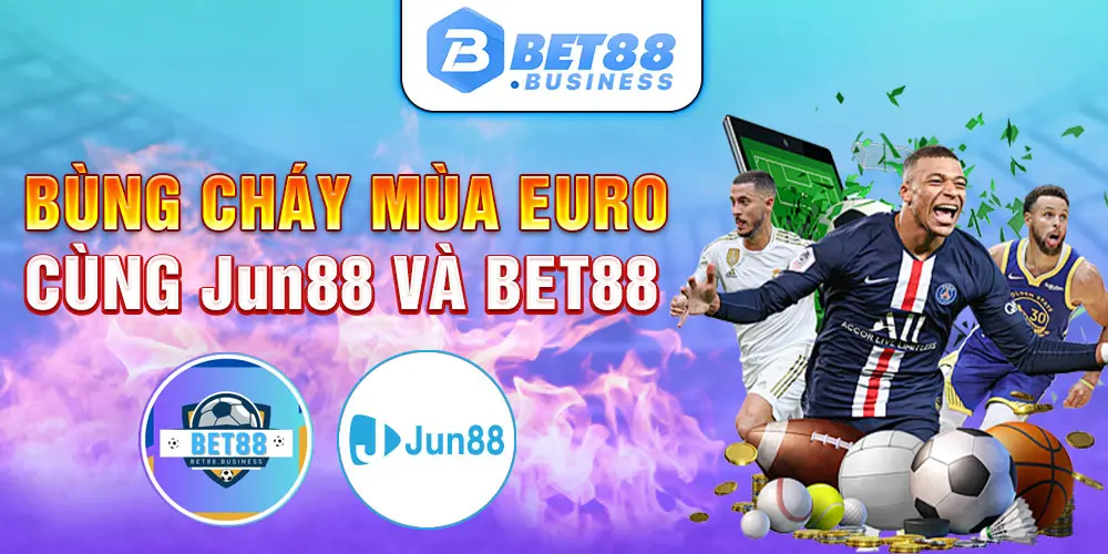 Mùa Euro cùng Bet88 và Jun88 - khuyến mãi Bet88