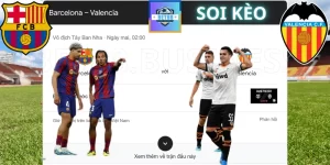 Soi kèo bóng đá trận Barcelona vs Valencia 