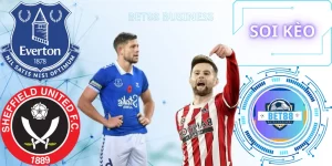 NHẬN ĐỊNH BÓNG ĐÁ EVERTON VS SHEFFIELD UNITED NGÀY 11/05/2024