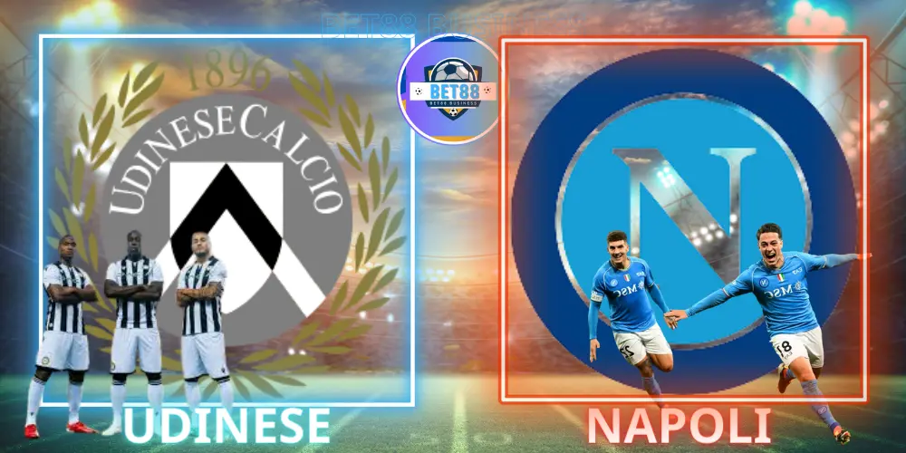 SOI KÈO UDINESE VS NAPOLI NGÀY 07/05/2024