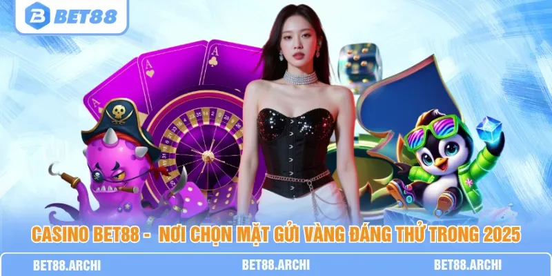 Casino Bet88 với bàn live và dealer trực tiếp trong hệ sinh thái trò chơi